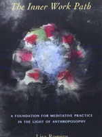 Steiner Books The Inner Work Path: A Foundation For Meditative Practice In The Light Of Anthroposophy