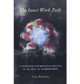 Steiner Books The Inner Work Path: A Foundation For Meditative Practice In The Light Of Anthroposophy