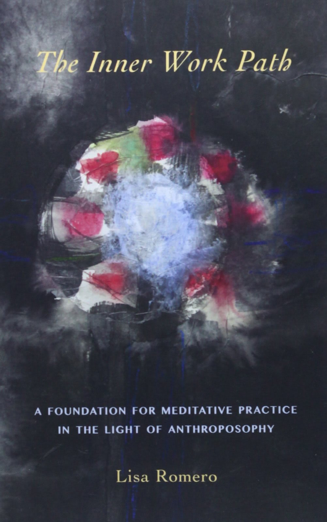 Steiner Books The Inner Work Path: A Foundation For Meditative Practice In The Light Of Anthroposophy