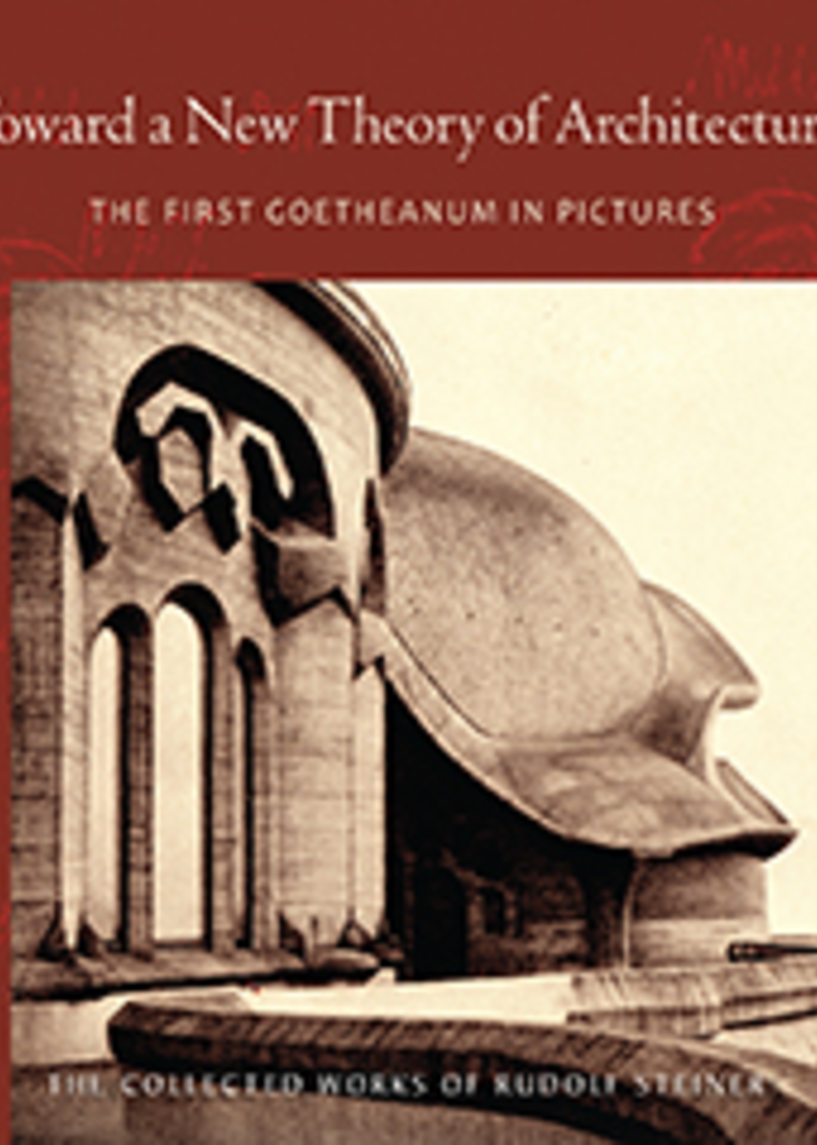 Steiner Books Toward a New Theory of Architecture (intro by John Kettle)