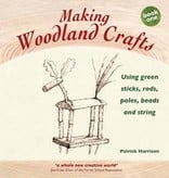 Hawthorne Press Making Woodland Crafts: Using Green Sticks Rods Poles Beads And String