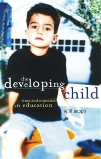 Steiner Books The Developing Child: Sense And Nonsense In Education