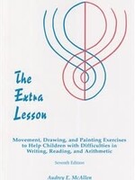 Rudolf Steiner College Press The Extra Lesson: Movement, Drawing, and Painting Exercises to Help Children with Difficulties in Writing, Reading, and Arithmetic