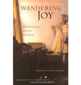 Lindisfarne Books Wandering Joy: Meister Eckhart’s Mystical Philosophy