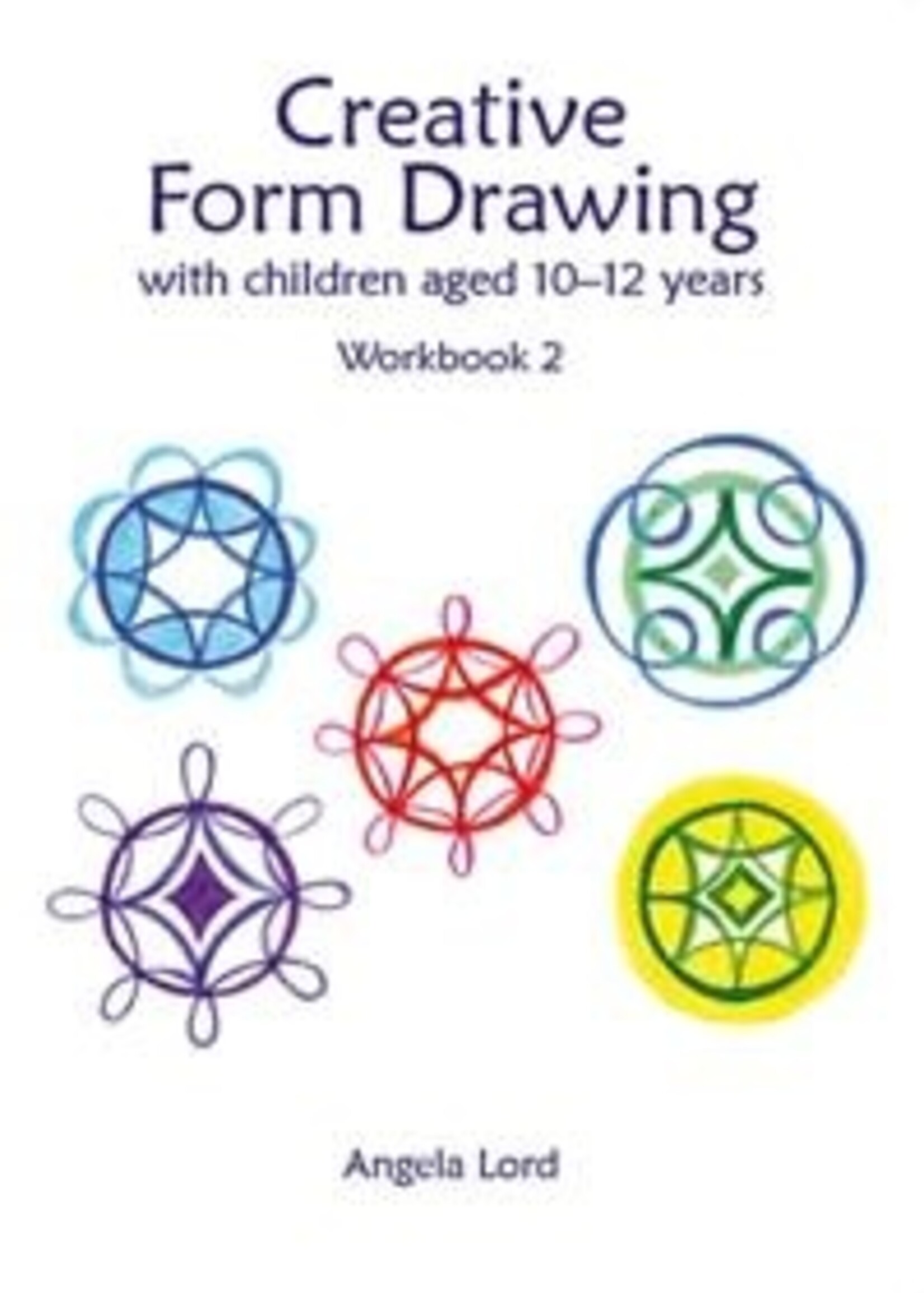Hawthorne Press Creative Form Drawing with Children Aged 10-12 Workbook 2