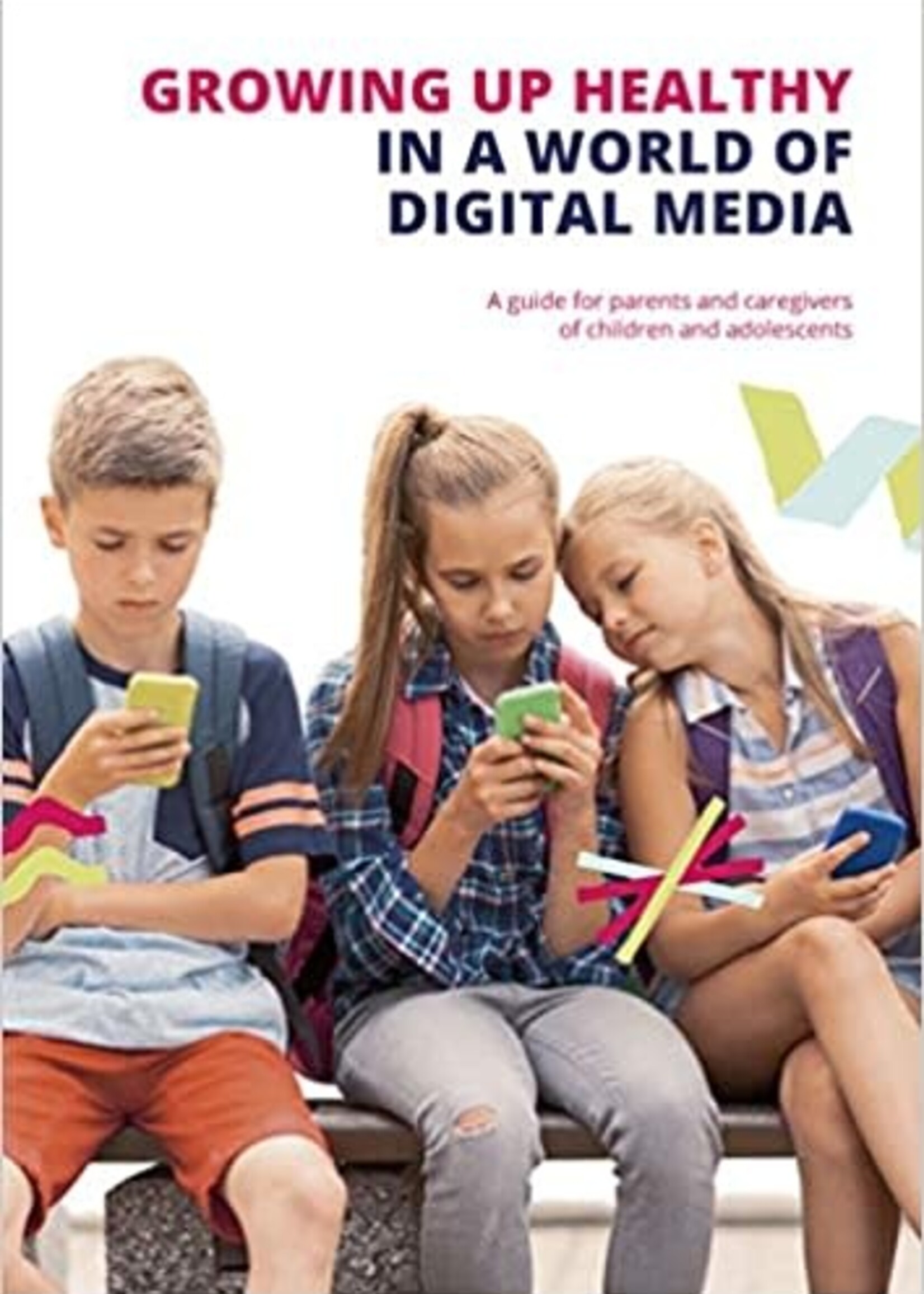 InterActions Growing up Healthy in a World of Digital Media: A guide for parents and caregivers of children and adolescents