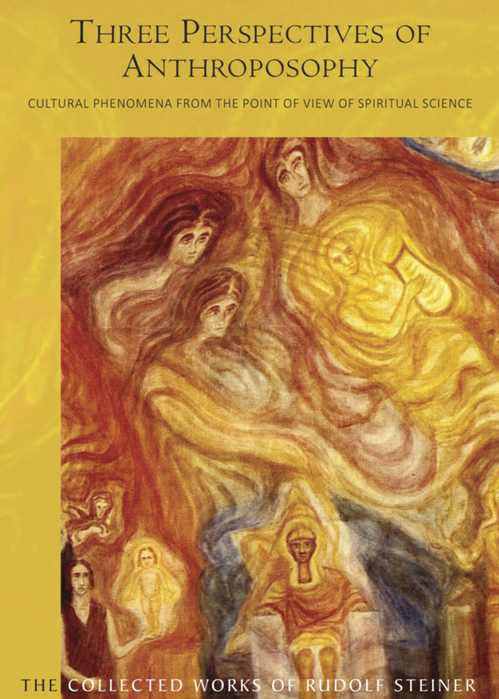 Rudolf Steiner Press Three Perspectives of Anthroposophy:  Cultural Phenomena from the Point of View of Spiritual Science (CW 225)