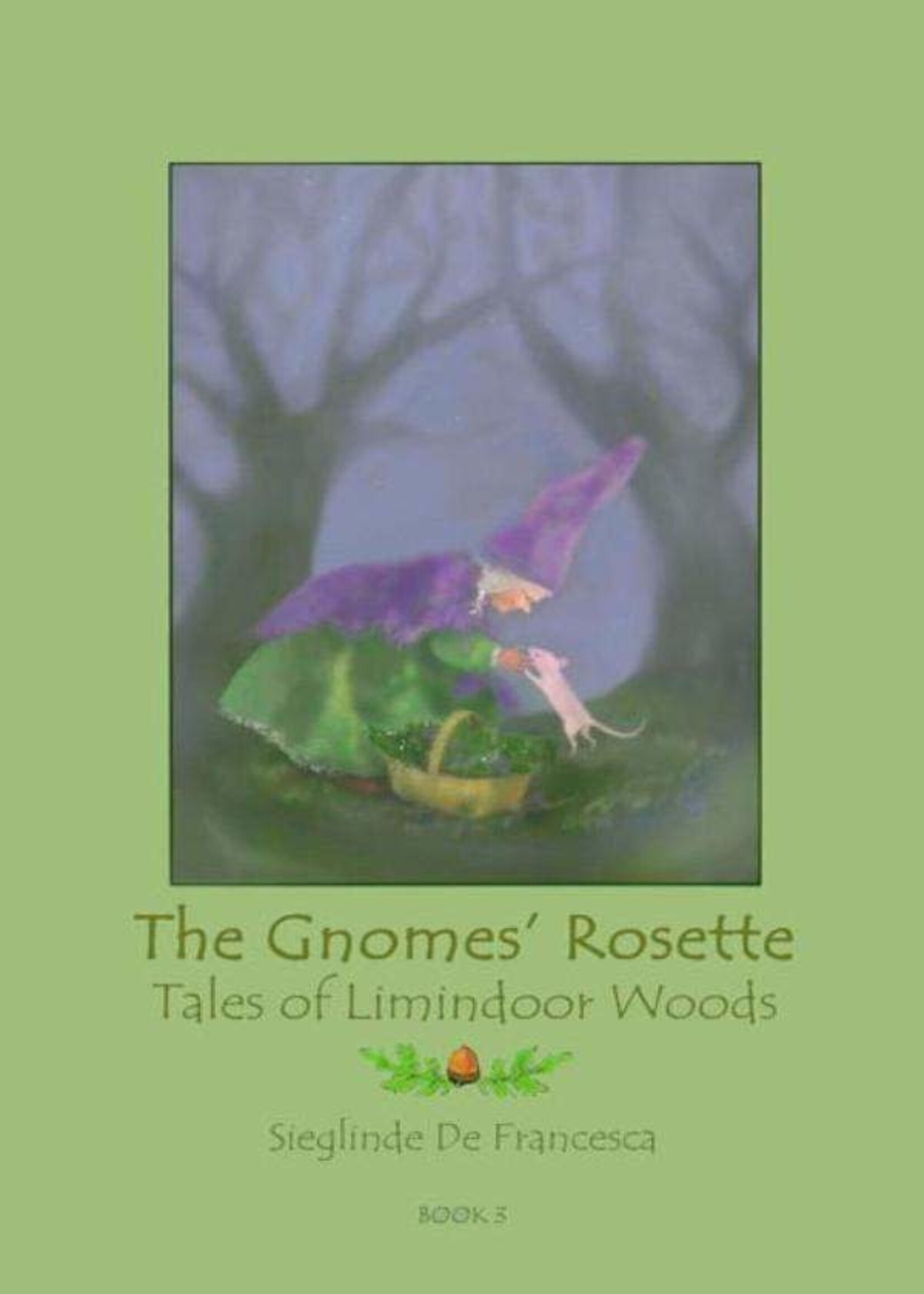 Teach Wonderment The Tales of Limindoor Woods - The Gnomes' Rosette book 3