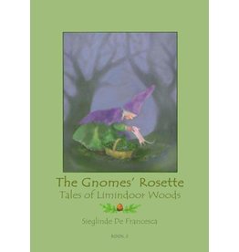 Teach Wonderment The Tales of Limindoor Woods - The Gnomes' Rosette book 3