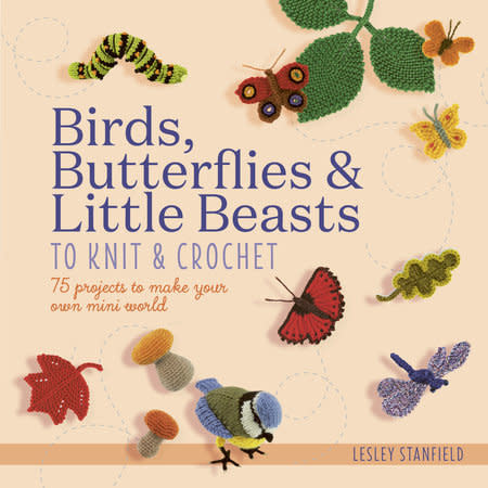 Search Press Birds, Butterflies & Little Beasts to Knit & Crochet