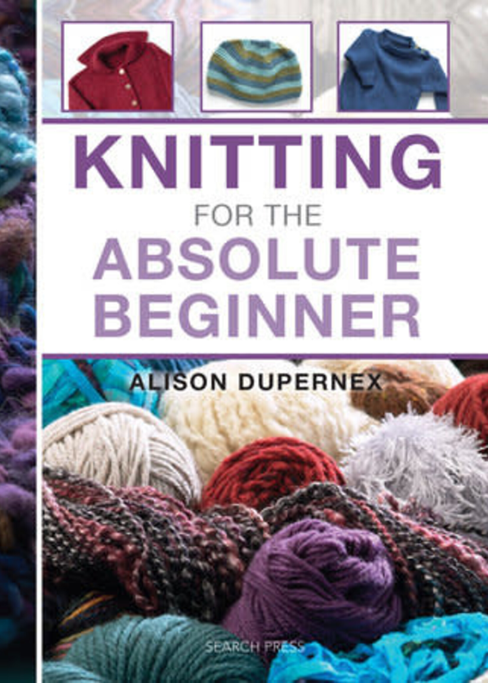 Search Press Knitting for the Absolute Beginner