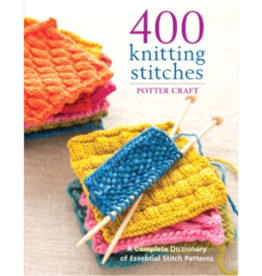 Potter Craft 400 Knitting Stitches: A Complete Dictionary of Essential Stitch Patterns