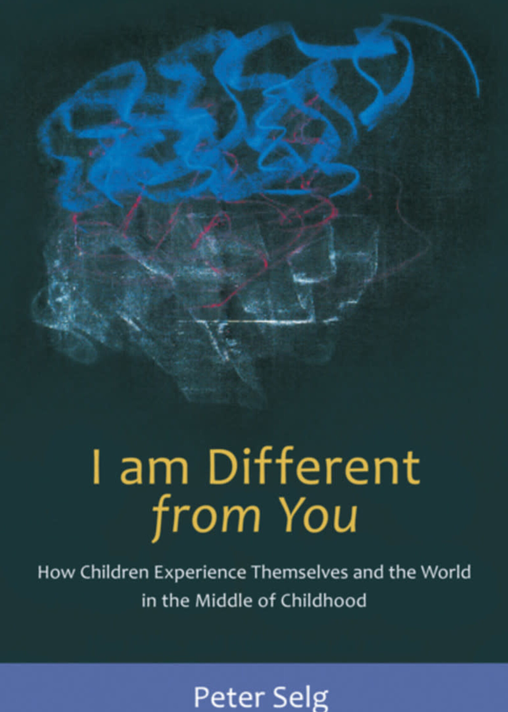 Steiner Books I Am Different From You: How Children Experience Themselves And The World In The Middle Of Childhood