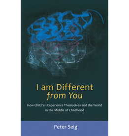 Steiner Books I Am Different From You: How Children Experience Themselves And The World In The Middle Of Childhood