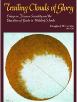 Waldorf Publications Trailing Clouds of Glory - Essays on Human Sexuality and the Education of Youth in Waldorf Schools