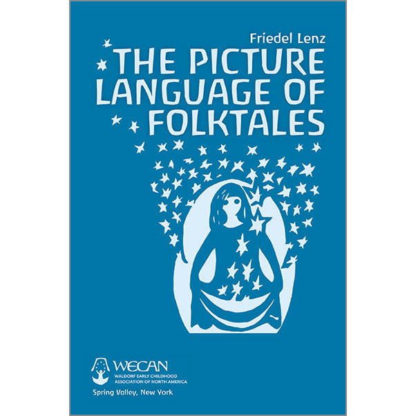 WECAN Press The Picture Language of Folktales by Friedel Lenz