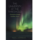 Rudolf Steiner Press The University at the Threshold - Orientation through Goethean Science