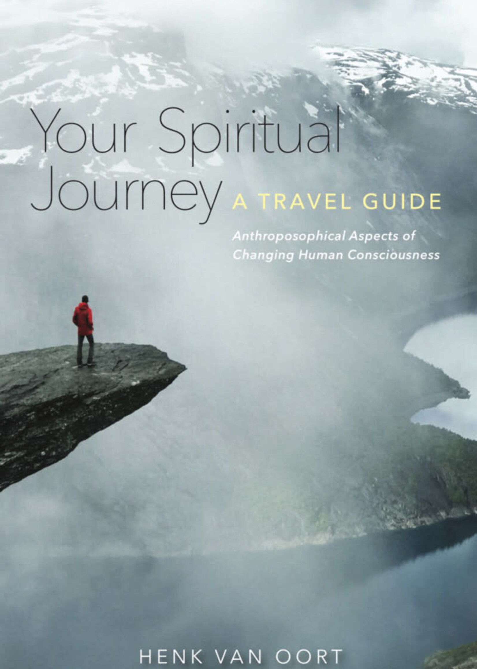 Rudolf Steiner Press Your Spiritual Journey - A Travel Guide: Anthroposophical Aspects of Changing Human Consciousness