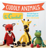 Cuddly Animals to Crochet - Lucia Förthmann