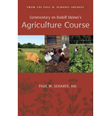 Steiner Books Commentary on Rudolf Steiner's Agriculture Course - Paul W. Scharff