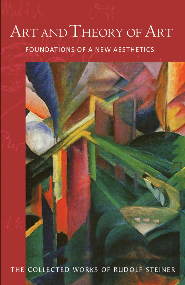 Steiner Books Art and Theory of Art:  Foundations of a New Aesthetics (CW 271)