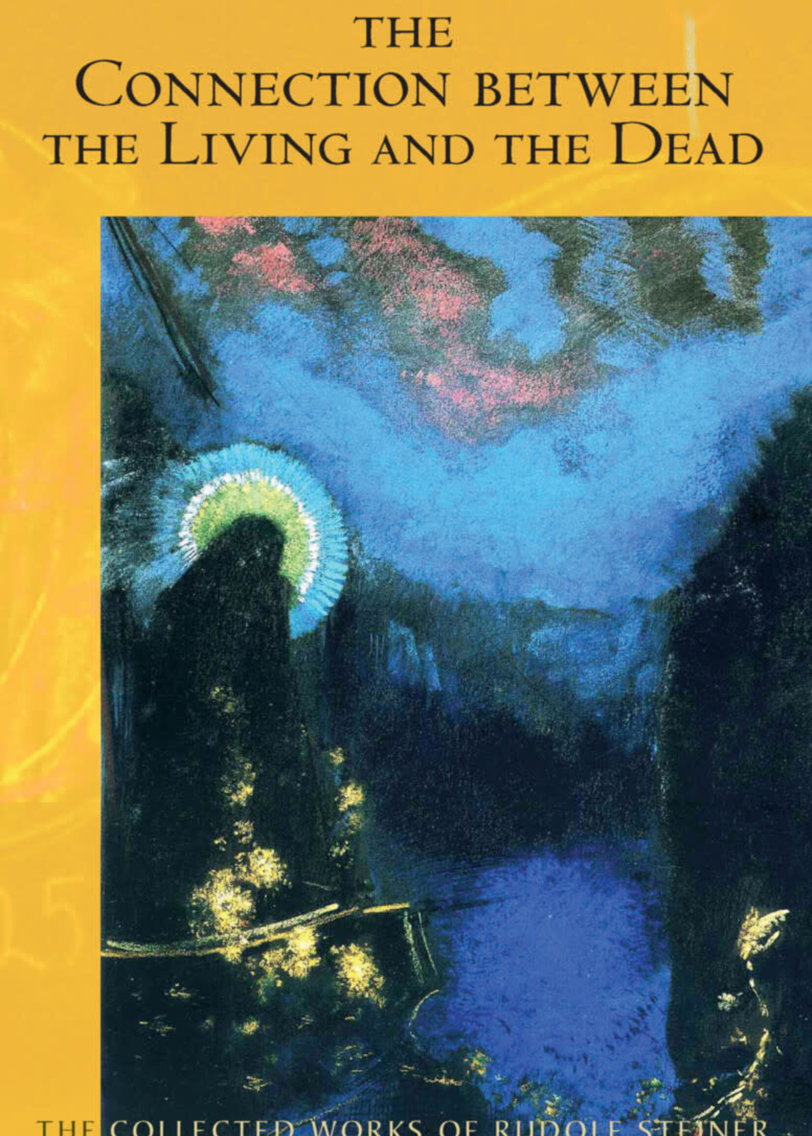 Rudolf Steiner Press The Connection between the Living and the Dead (CW 168)