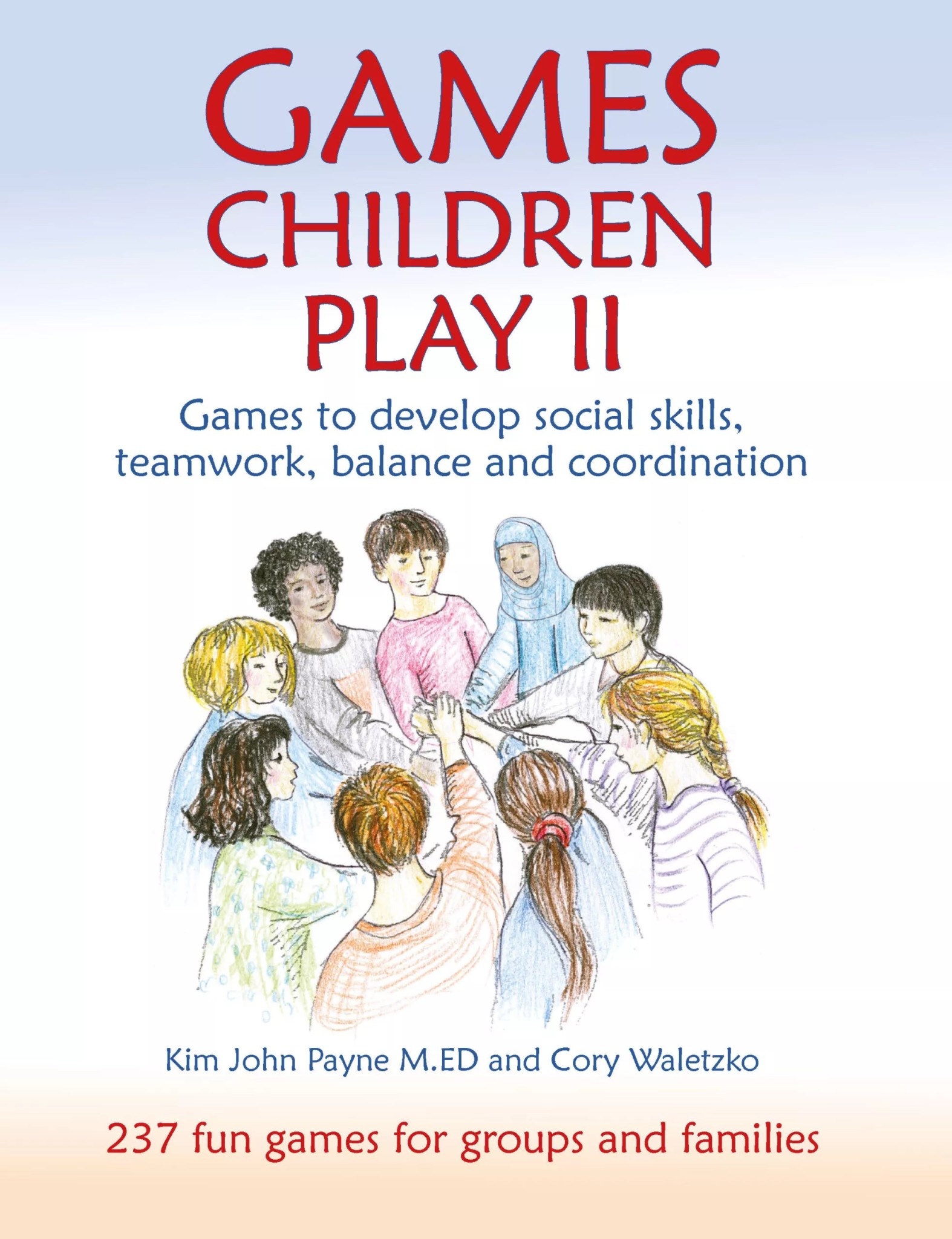 Games Children Play ll - Cory Waletzko, Kim John Payne