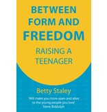 Hawthorne Press Between Form And Freedom: Being A Teenager