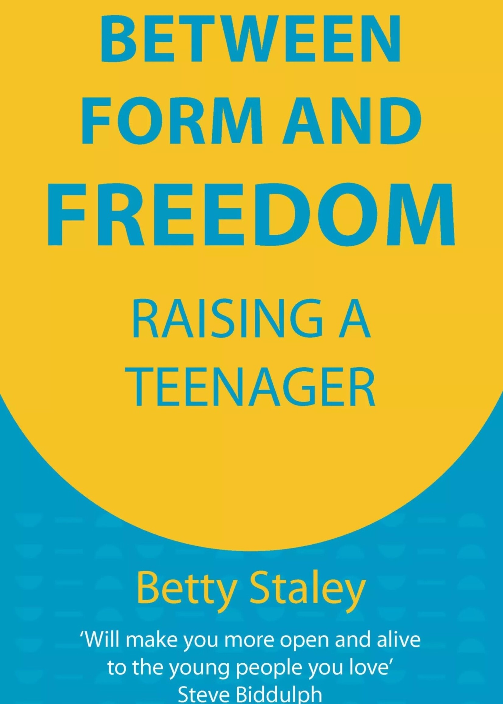 Hawthorne Press Between Form And Freedom: Being A Teenager