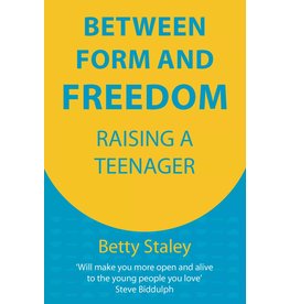 Hawthorne Press Between Form And Freedom: Being A Teenager