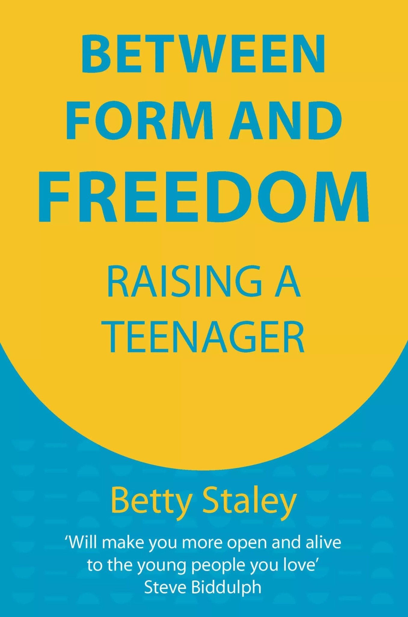 Hawthorne Press Between Form And Freedom: Being A Teenager