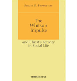 Temple Lodge Press The Whitsun Impulse And Christ's Activity In Social Life