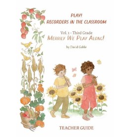 Waldorf Publications Play! Recorders in the Classroom Third Grade Teacher Guide