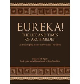 Waldorf Publications EUREKA! The Life and Times of Archimedes: A Musical Play in One Act