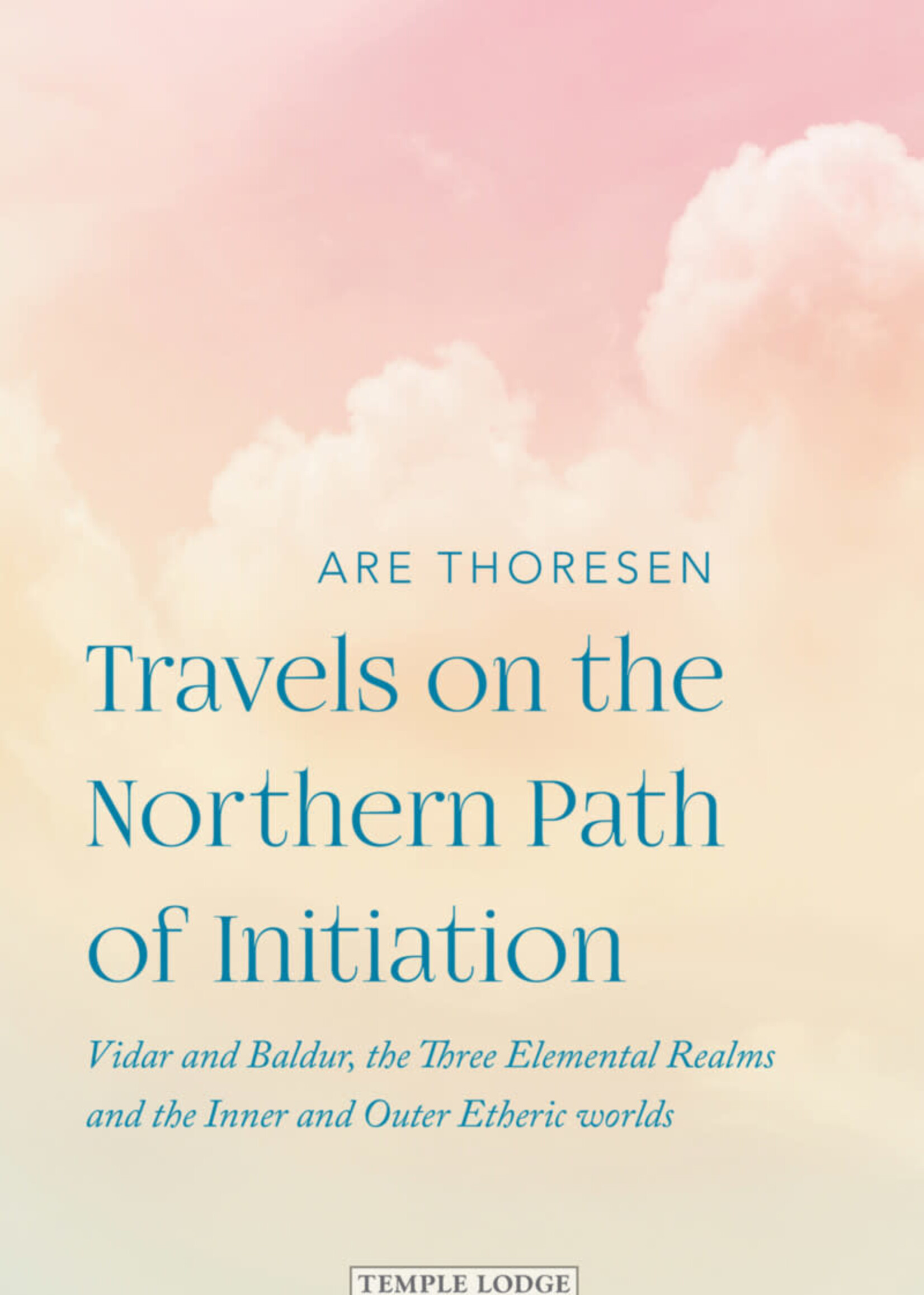 Temple Lodge Travels on the Northern Path of Initiation - Are Thoresen