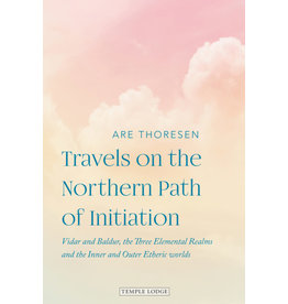 Temple Lodge Travels on the Northern Path of Initiation - Are Thoresen