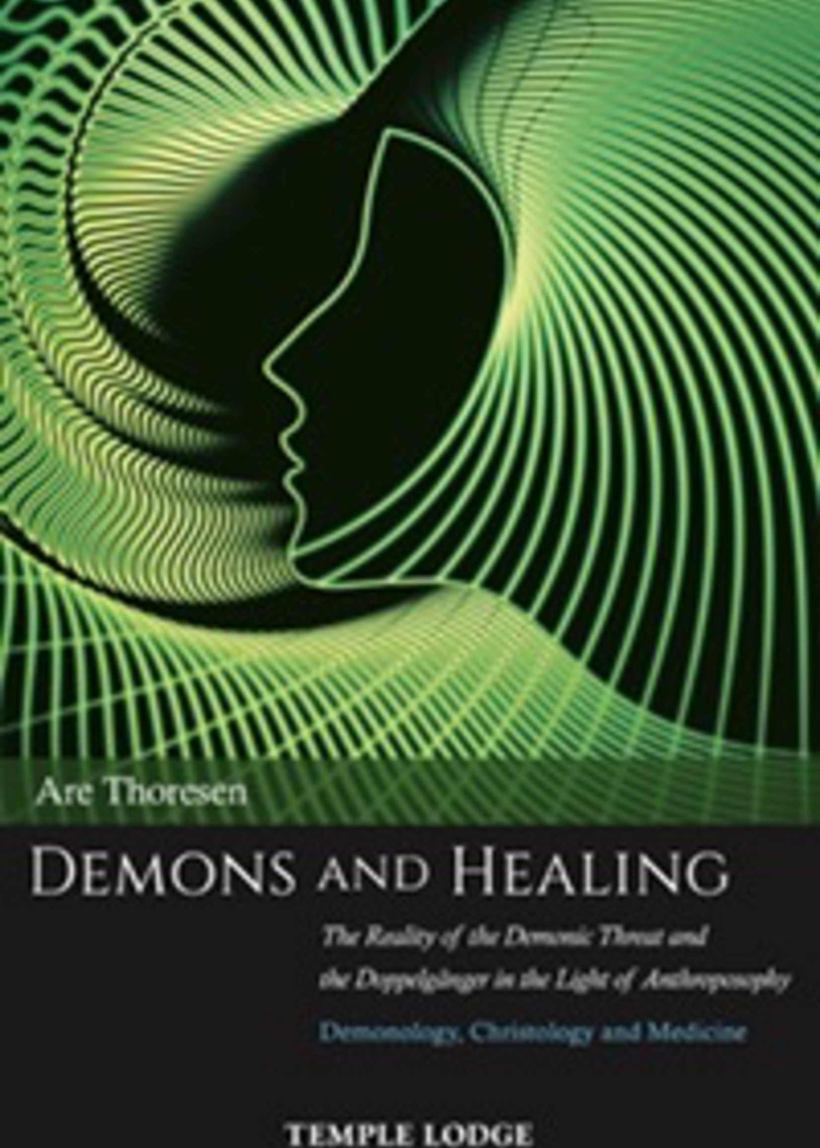 Temple Lodge Press Demons and Healing - Are Thoresen