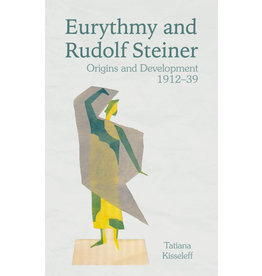 Floris Books Eurythmy and Rudolf Steiner Origins and Development 1912–39