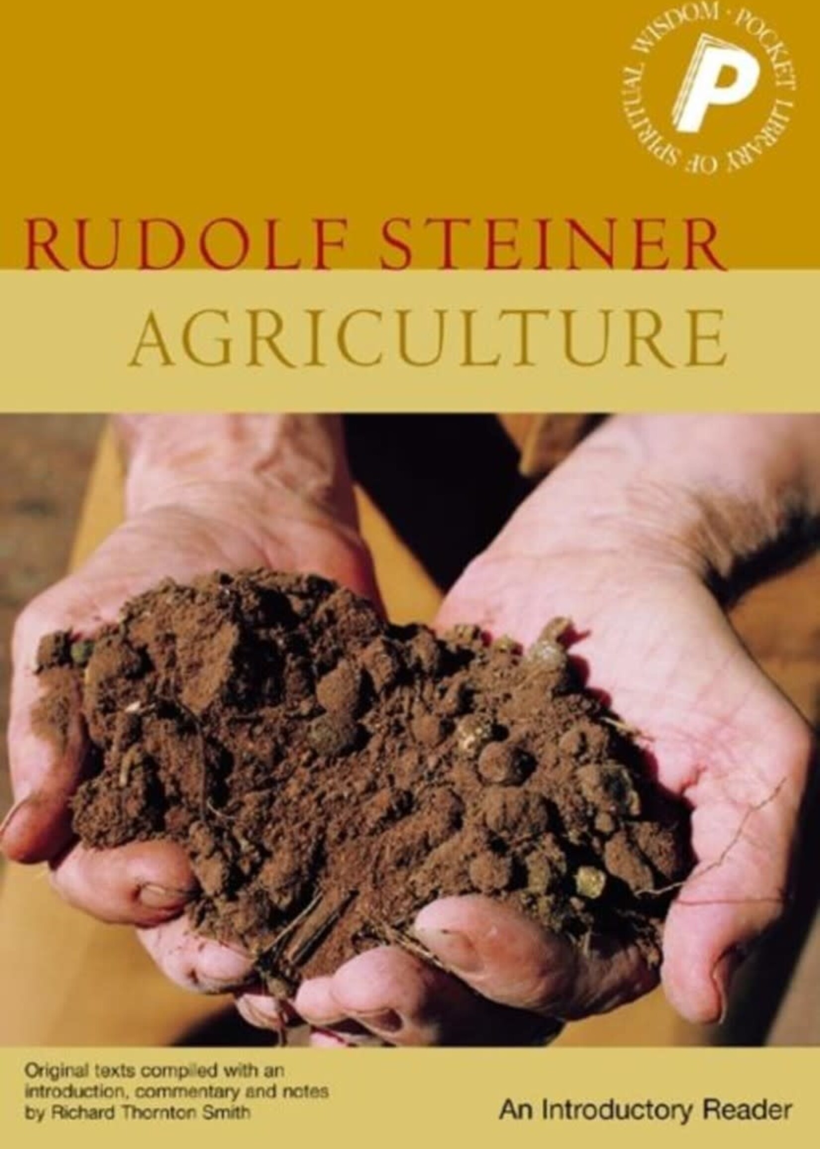 Rudolf Steiner Press Agriculture: An Introductory Reader