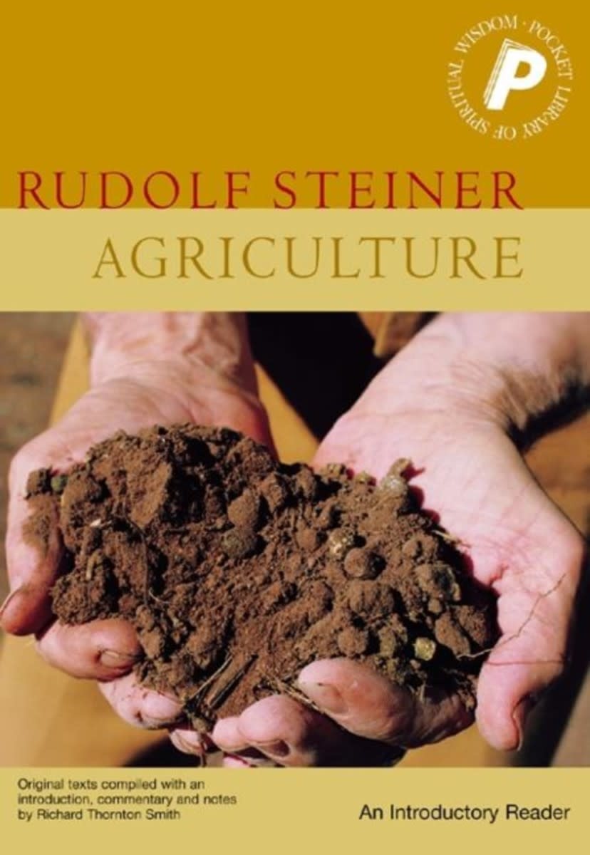 Rudolf Steiner Press Agriculture: An Introductory Reader