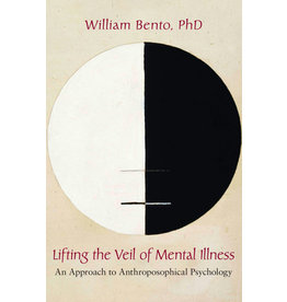 Steiner Books Lifting The Veil Of Mental Illness: An Approach To Anthroposophical Psychology
