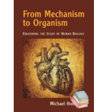 From Mechanism to Organism