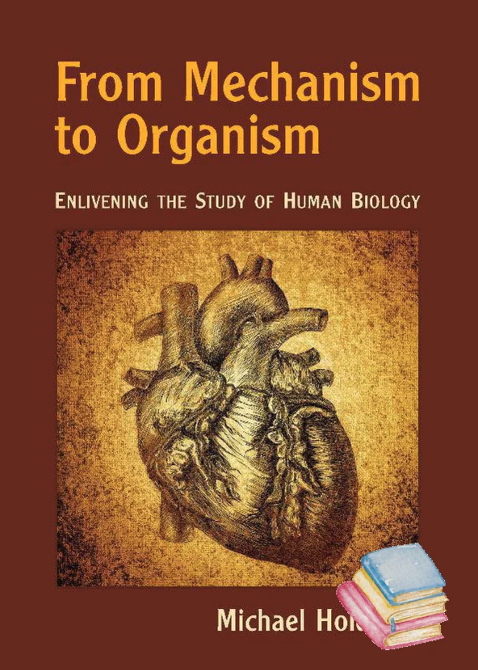 From Mechanism to Organism