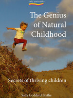 Hawthorne Press The Genius Of Natural Childhood: Secrets Of Thriving Children