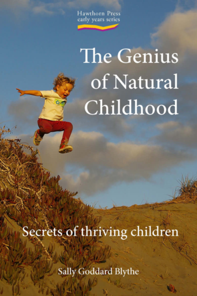 Hawthorne Press The Genius Of Natural Childhood: Secrets Of Thriving Children