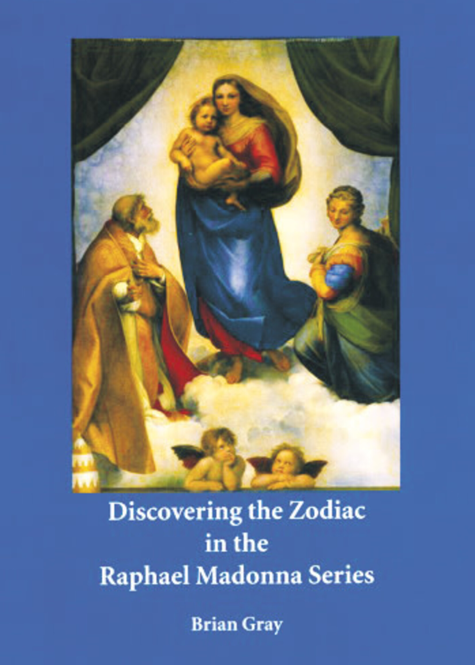 Wynstones Press Discovering the Zodiac in the Raphael Madonna Series