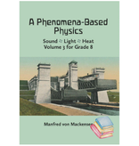 Waldorf Publications A Phenomena-Based Physics Vol 3, Sound, Light, Heat