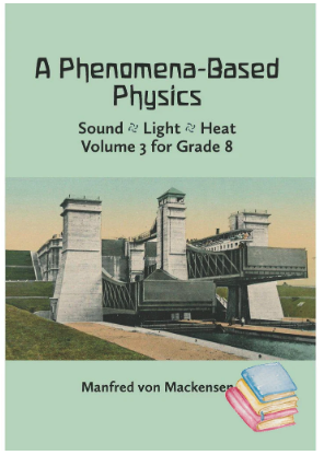 Waldorf Publications A Phenomena-Based Physics Vol 3, Sound, Light, Heat