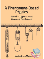 Waldorf Publications A Phenomena-Based Physics Vol 2 - grade 7