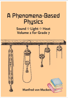 Waldorf Publications A Phenomena-Based Physics Vol 2 - grade 7
